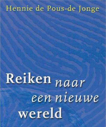 Reiken naar een nieuwe wereld, Hennie de Pous-de Jonge, book cover