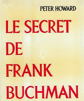 "Le Secret de Frank Buchman" par Peter Howard, couverture de livre
