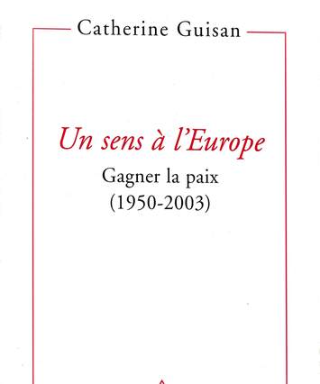 "Un sens à l'Europe" par Catherine Guisan, couverture