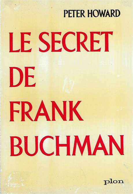 "Le Secret de Frank Buchman" par Peter Howard, couverture de livre